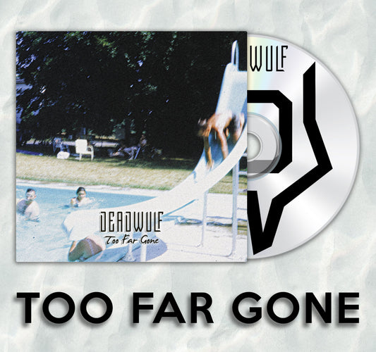 DEADWULF - TOO FAR GONE (ALBUM)